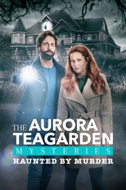 Aurora Teagarden Mysteries: Haunted By Murder